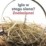 Igła w stogu siana? Znaleziona!