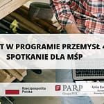 Przemysł 4.0 – spotkanie informacyjne Grant Przemysł 4.0.