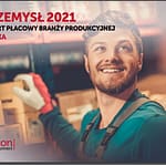 PRZEMYSŁ 2021. Raport płacowy branży produkcyjnej: Na podwyżki mogą liczyć w pierwszej kolejności inżynierowie