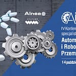 IV Konferencja Automatyzacja i Robotyzacja Przemysłu