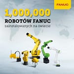 FANUC dostarczył swojego milionowego robota FANUC