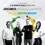 #Robo Challenge edycja 4 / 05-06 marzec 2025r., Wrocław