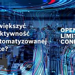 Zyskaj przewagę dzięki nowoczesnej automatyzacji produkcji
