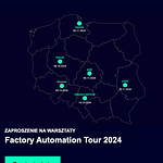 Warsztaty dla inżynierów w 6 miastach w Polsce || Factory Automation Tour 2024